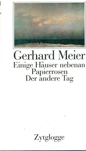 Werke Band 1: Einige Häuser nebenan (1973) Der andere Tag (1974) Papierrosen (1976). Gedichte und Prosaskizzen.